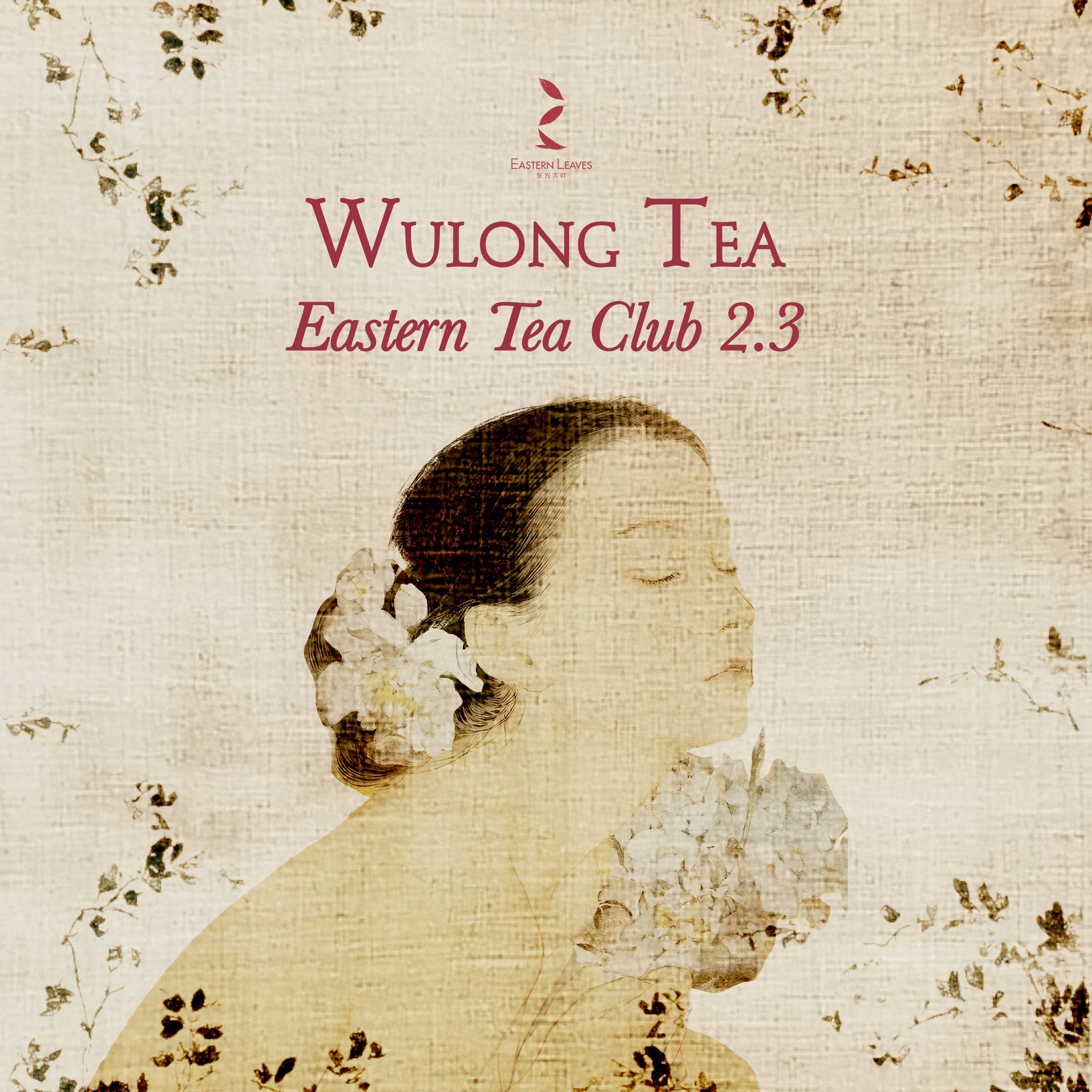 Tea Club - Season 2, Chapter 3: Wulong Tea 乌龙茶 – Eastern Leaves